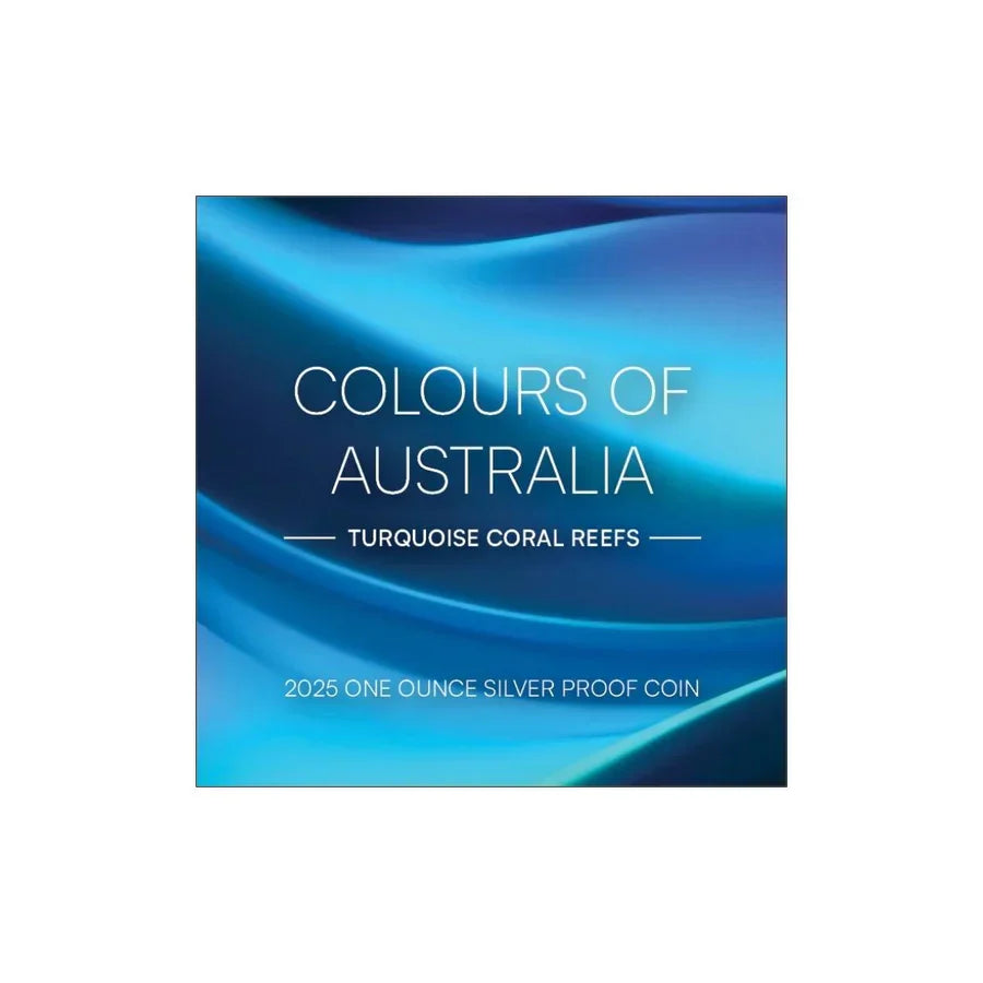 Colours of Australia 2025 $1 Turquoise Coral Reefs 1oz Silver Proof Coin